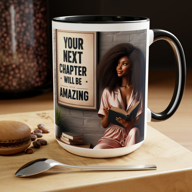 Your Next Chapter Will Be Amazing 15oz Coffee Mug