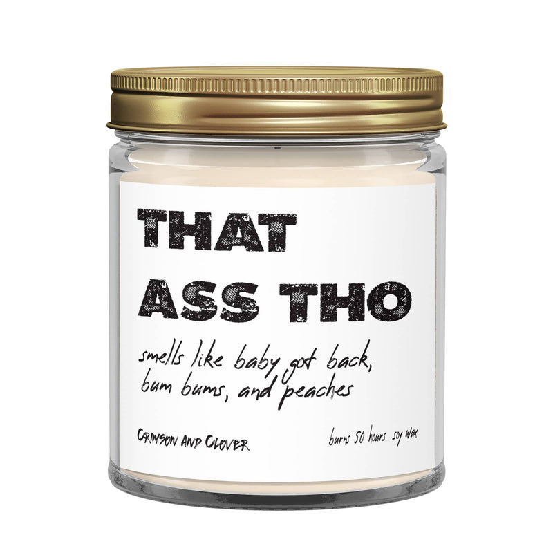 That Ass Tho Peach Nectar Funny Soy Jar Candle 9 oz