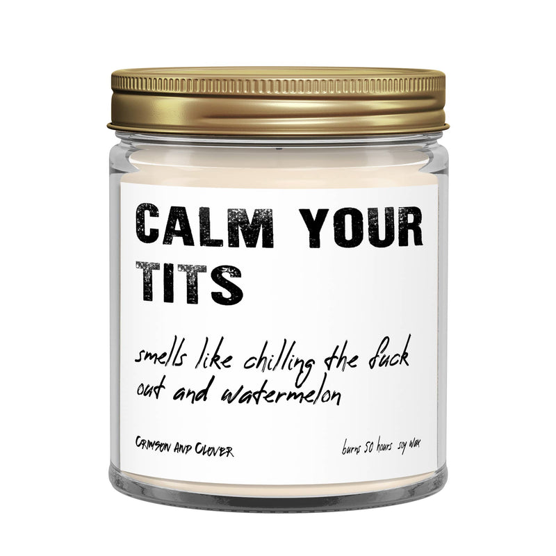 Calm Your Tits Watermelon Funny Soy Candle 9 oz